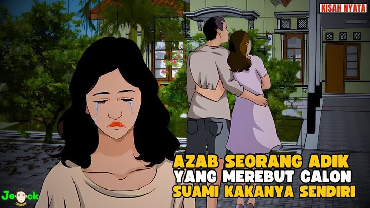 AZAB ADIK YANG MEREBUT CALON SUAMI KAKAK KANDUNGNYA  SINETRON AZAB
