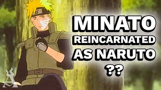 What If Minato Reincarnated As Naruto? (Part 3)