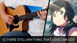 【天気の子】Weathering With You OST - Is There Still Anything That Love Can Do? - Fingerstyle Guitar Cover