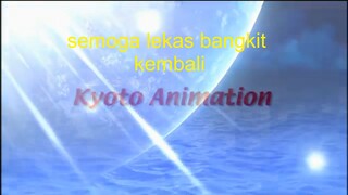 lekas bangkit ...!!   KyoAnimation