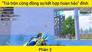 Trà trộn cộng đồng sự kết hợp hoàn hảo đỉnh #3