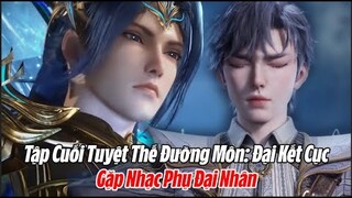 Tập Cuối: Đấu La Đại Lục 2 / Tuyệt Thế Đường Môn: Đại Kết Cục - Thăng Nhập Thần Giới - Trích Đoạn