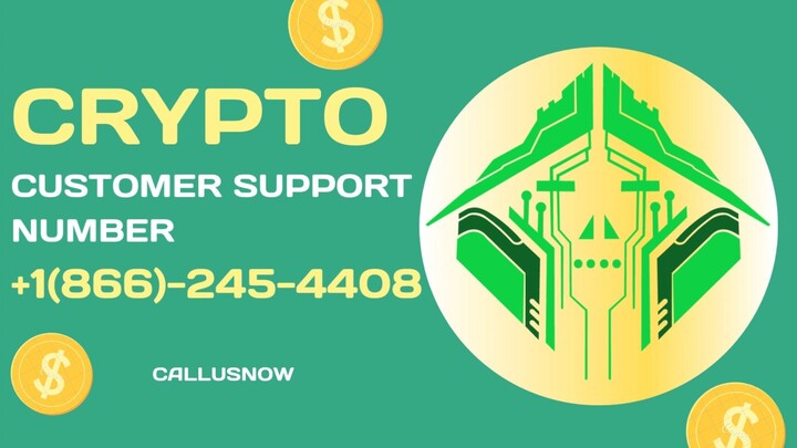 Crypto Customer Support Number +1866-245-4408  Support Phone Number