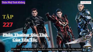 Thôn Phệ Tinh Không Tập 227 Vietsub Thuyết Minh 1080P| 吞噬星空 第227集 | Truyện Theo Phim