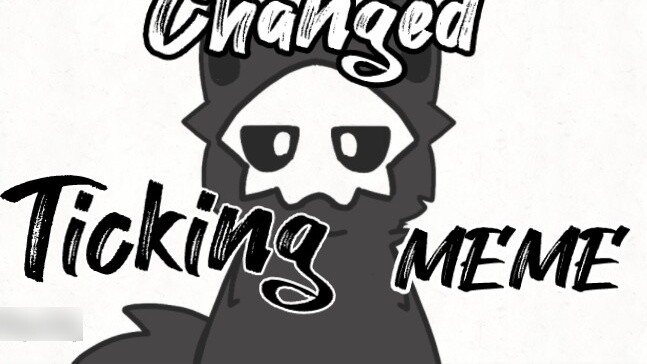 Ticking【changed / Pro / bad ending / animation / graffiti】