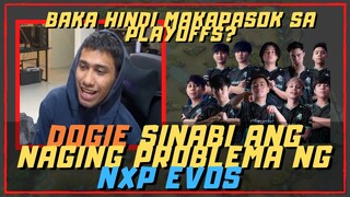 DOGIE SINABI ANG NAGING PROBLEMA NG NXP EVOS | PWEDENG HINDI MAKAPASOK SA PLAYOFFS?