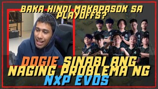 DOGIE SINABI ANG NAGING PROBLEMA NG NXP EVOS | PWEDENG HINDI MAKAPASOK SA PLAYOFFS?