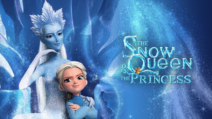 The Snow Queen and the Princess (Full Movie)