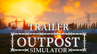 游戏实机预告片 - Outpost Simulator