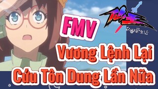 [Nhật Ký Của Tiên Vương] FMV |  Vương Lệnh Lại Cứu Tôn Dung Lần Nữa