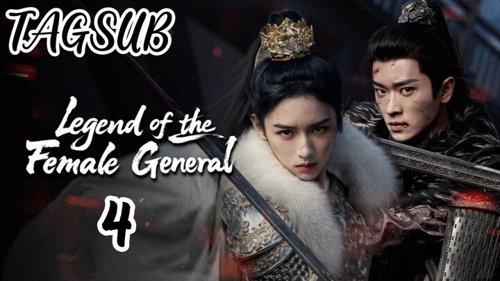 Legend of The Female General Episode 4 (Tag Sub)