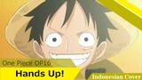 [One Piece OP16] Hands Up! - Kota Shinzato (Indonesian Cover)