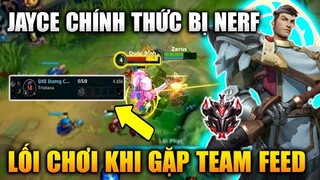 [LMHT Tốc Chiến] Jayce Bị Nerf Lối Chơi Khi Gặp Đồng Đội Feed Quá Nhiều Trong Liên Minh Tốc Chiến