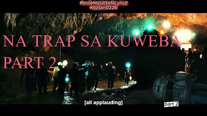 na trap sa kuweba part2 DOCUMENTARY