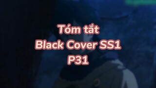 Tóm tất: Black Cover Season 1 ( P29 )| #anime #blackcover