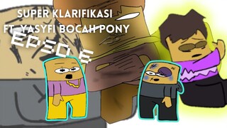 EPSD 6 : SUPER KLARIFIKASI Ft. Yasyfi Bocah pony