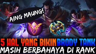 5 Hal Yang Bikin BRODY TANK Masih BERBAHAYA Di Ranked Dan Cara MAINNYA | Mobile Legends