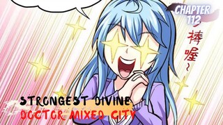 Strongest Divine Doctor Mixed City chapter 112 Naga muda