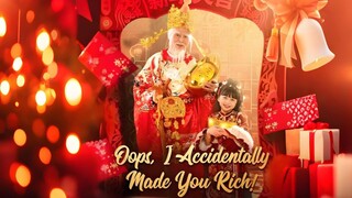 Oops, I Accidentally Made You Rich. #shortdrama
