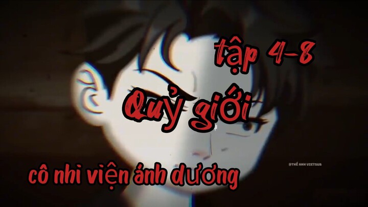 Quỷ giới // cô nhi viện ánh dương tập 4-8 // Thiên môn sub