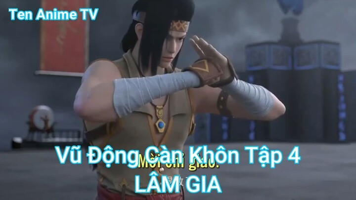 Vũ Động Càn Khôn Tập 4-LÂM GIA