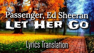 Passenger, Ed Sheeran - Let Her Go (Lirik Lagu Terjemahan Indo)