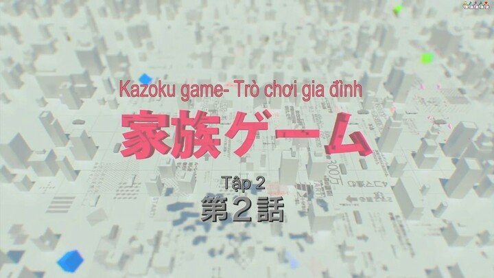 [ Vietsub] Kazoku game tập 2