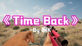 【枪声音乐】Time Back