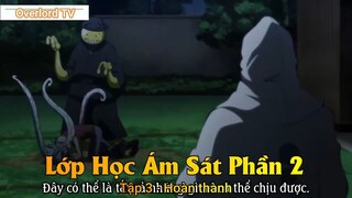 Lớp Học Ám Sát Phần 2 Tập 3 - hoàn thành