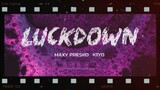 MaxyPresko, @kiyo  - "Luckdown" (Lyric Video) [Prod. by @Benny Benz Official]