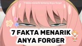 7 Fakta Menarik tentang Anya Forger || SPY X FAMILY