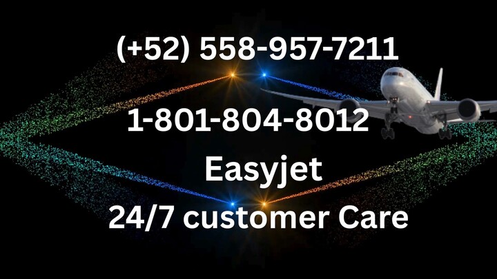 Número de Teléfono de Atención al Cliente de $~Easyjet~$. – Guía Completa Paso a Paso