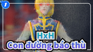 HỘI THỢ SĂN|[Hoành tráng]Con đường báo thù thật dài và khó khăn（Kurapika）_1