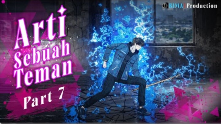 ARTI SEBUAH TEMAN PART 7 - Animasi Drama Series