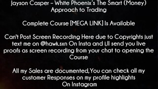 Jayson Casper Course White Phoenix’s The Smart (Money) Approach to Trading Download