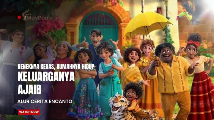 Alur Cerita Encanto !! SPOILER ALERT !!