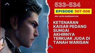 Alur Cerita Swallowed Star Season 2 Episode 507-508 | 533-534