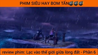 review phim: Lạc vào thế giới giữa lòng đất - Phần 6