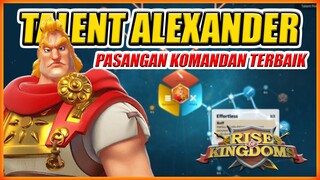 TALENT ALEXANDER AGUNG RISE OF KINGDOMS !! PAIRING COMMANDER INFANTRY !!