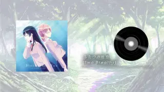 Yagate Kimi ni Naru OST  - Two Breaths