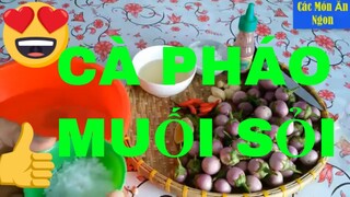 Các Món Ăn Ngon_CÁCH LÀM_CÀ PHÁO_MUỐI SỎI_NGON NHƯ MẸ LÀM#77