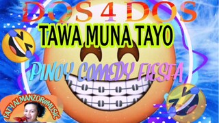 DOS 4 DOS (TAWA MUNA TAYO) PINOY COMEDY FIESTA JAMBOREE #DOS4DOSTAWAMUNATAYO #FATHALMANZOR#MUSIC