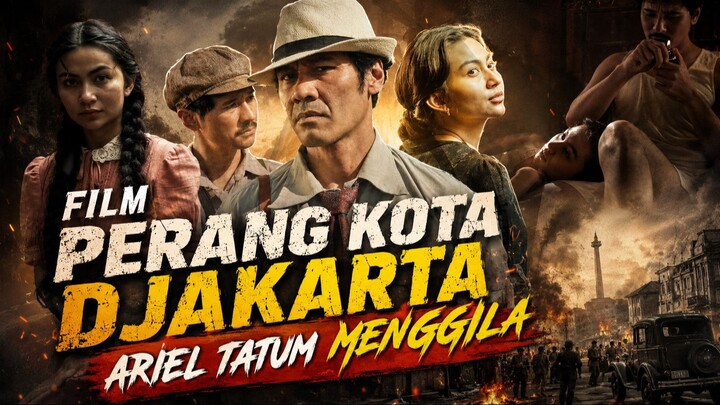 Film Perang Kota Djakarta.This.City.Is.a.Battlefield.2025