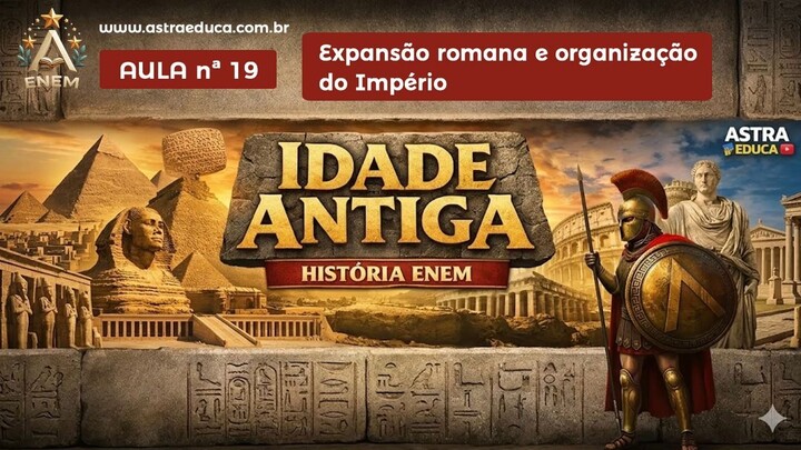 📖 História ENEM - Idade Antiga - Aula 19 | Expansão de Roma ⚔️ Formação do Império Romano