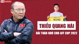 Đội tuyển Việt Nam sẽ đối phó ra sao nếu QUANG HẢI VẮNG MẶT ở AFF Cup 2022?