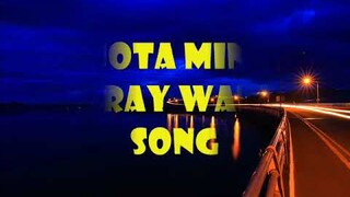 LAJOTA MINOR WARAY WARAY SONG