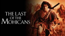 The Last of the Mohicans (1992) โม ฮี กัน จอม อหังการ [พากย์ไทย]