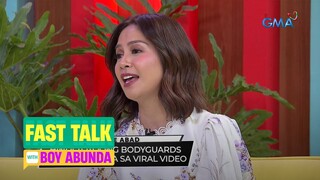 Fast Talk with Boy Abunda: Kaye Abad, may sariling body guards nga ba?! (Episode 315)