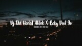 Dj Old Hadal Ahbek X Baby Dont Go Mashup Viral Tiktok ( Slow Remix ) - Zio Dj