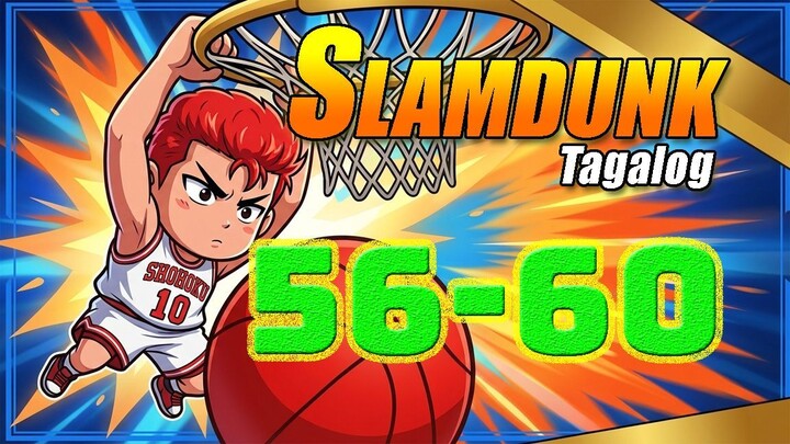 Slamdunk tagalog dubbed 56-60
